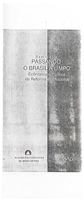 Passando o Brasil a Limpo – Economia e Política da Reforma Institucional